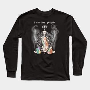 I See Dead People Long Sleeve T-Shirt